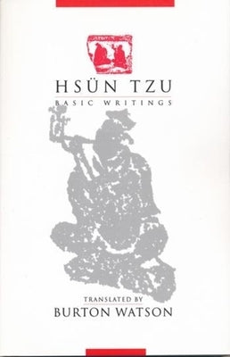 Hsün Tzu: Basic Writings by Watson, Burton