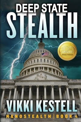 Deep State Stealth by Kestell, Vikki