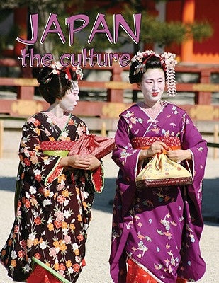 Japan - The Culture (Revised, Ed. 3) by Kalman, Bobbie