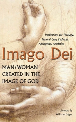 Imago Dei: Man/Woman Created in the Image of God by Hobson, George