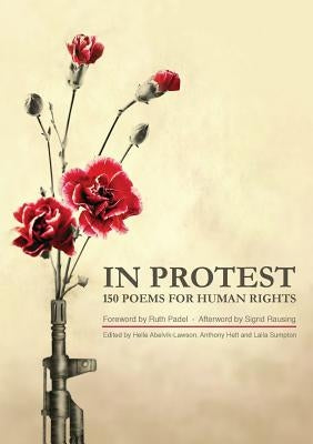 In Protest: 150 Poems for Human Rights by Rausing, Sigrid