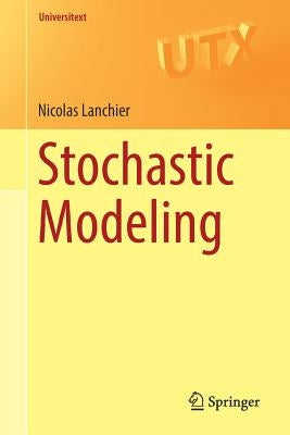 Stochastic Modeling by Lanchier, Nicolas