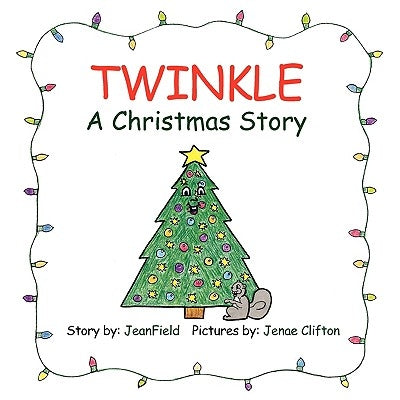 Twinkle, a Christmas Story by Jeanfield