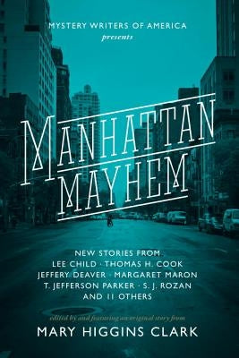 Manhattan Mayhem: New Crime Stories from Mystery Writers of America by Clark, Mary Higgins