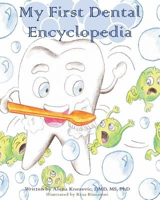 My first dental encyclopedia by Knezevic, Alena