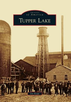 Tupper Lake by Kopp, Jon