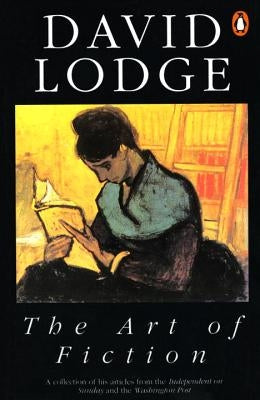 The Art of Fiction: Illustrated from Classic and Modern Texts by Lodge, David