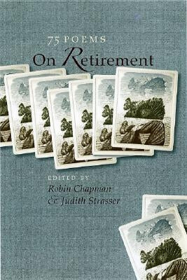 On Retirement: 75 Poems by Chapman, Robin