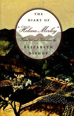 The Diary of "Helena Morley" by Morley, Helena