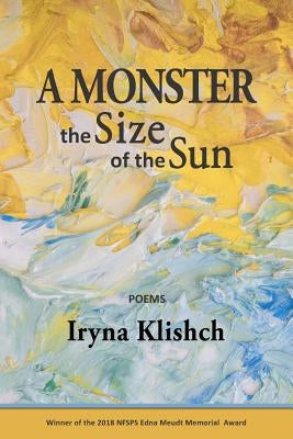 A Monster the Size of the Sun by Klishch, Iryna
