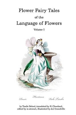 Flower Fairy Tales of the Language of Flowers by Cleveland, N.