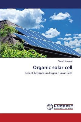 Organic solar cell by Kowsari, Elaheh