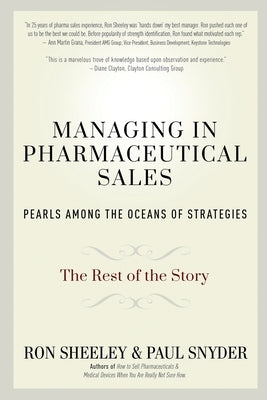 Managing in Pharmaceutical Sales: Pearls Among the Oceans of Strategies by Snyder, Paul