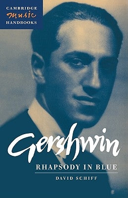 Gershwin: Rhapsody in Blue by Schiff, David