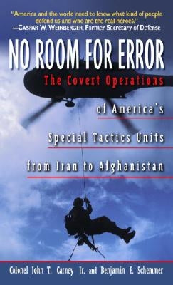 No Room for Error: The Story Behind the USAF Special Tactics Unit by Col Carney, John T.