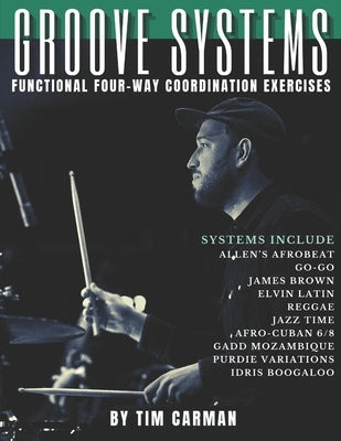 Groove Systems: Functional Four-Way Coordination Exercises by Carman, Tim