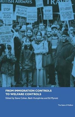 From Immigration Controls to Welfare Controls by Cohen, Steve