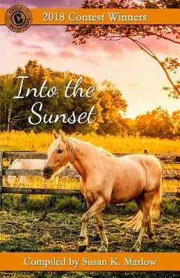 Into the Sunset: 2018 Contest Winners by Marlow, Susan K.