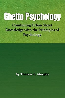 Ghetto Psychology by Murphy, Thomas L.