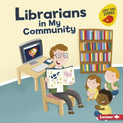 Librarians in My Community by Bellisario, Gina