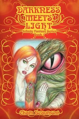 Darkness Meets Light: Infinite Fantasy Series, Book 1 by Beaumont, Cham
