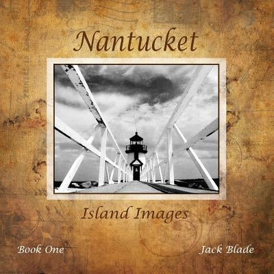 Nantucket Island Images by Blade, Jack