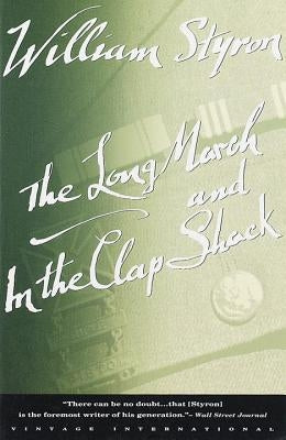 The Long March and in the Clap Shack by Styron, William