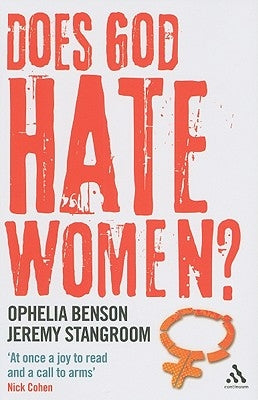 Does God Hate Women? by Benson, Ophelia
