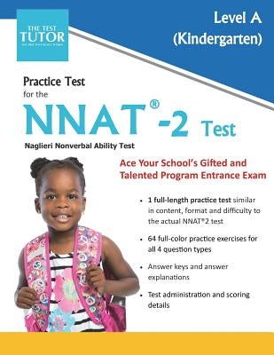 Practice Test for the NNAT 2 - Level A by Test Tutor Publishing