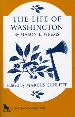 The Life of Washington by Weems, Mason Locke