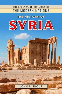 The History of Syria by Shoup, John