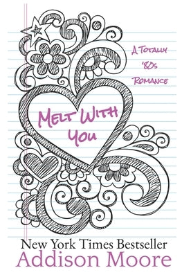 Melt With You by Moore, Addison