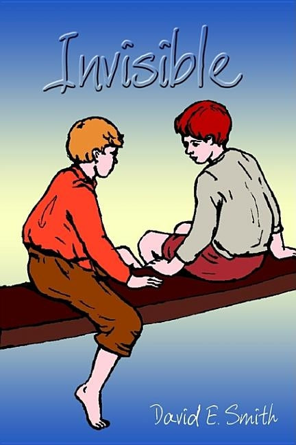 Invisible by Smith, David E.