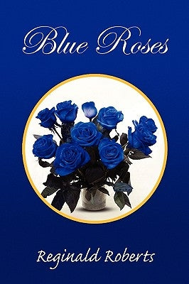 Blue Roses by Roberts, Reginald