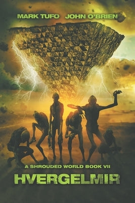 A Shrouded World 7: Hvergelmir: A Jack Walker and Michael Talbot Adventure by O'Brien, John