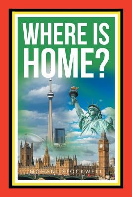 Where Is Home? by Stockwell, Mohani