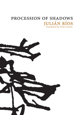 Procession of Shadows: The Novel of Tamoga by Rios, Julian