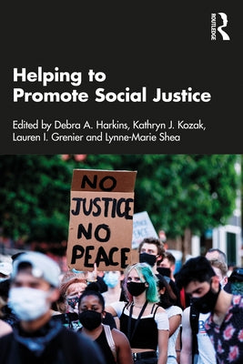 Helping to Promote Social Justice by Harkins, Debra A.