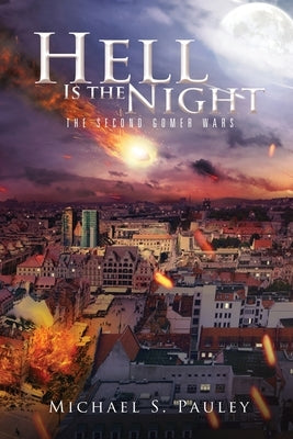 Hell Is the Night: The Second Gomer Wars by Pauley, Michael S.
