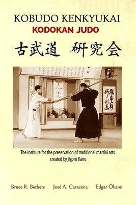 Kobudo Kenkyukai - Kodokan Judo (English) by Bethers