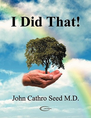I Did That! by Seed, John Cathro