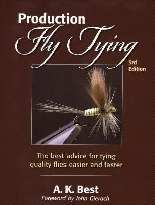 Production Fly Tying by Best, A. K.