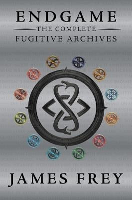 Endgame: The Complete Fugitive Archives by Frey, James