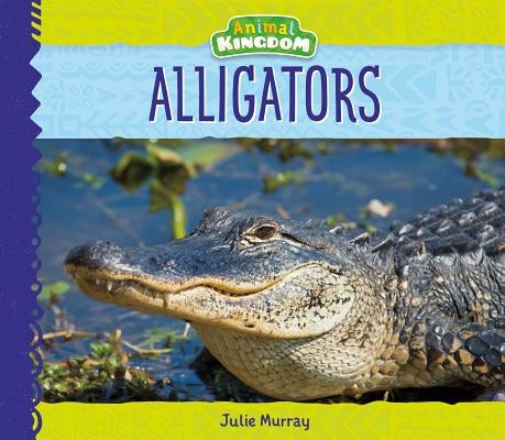 Alligators by Murray, Julie
