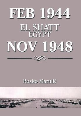 Feb 1944 El Shatt Egypt Nov 1948 by Matuli, Rusko