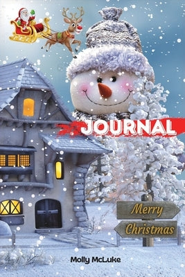 Marry Christmas Journal: Amazing Christmas Journal Inspiring Prompts to Set Intentions, A Keepsake Journal of Family Christmas Memories, Gift J by McLuke, Molly