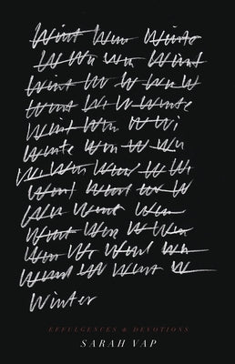 Winter: Effulgences and Devotions by Vap, Sarah