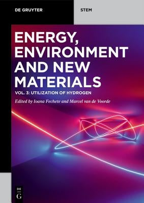 Utilization of Hydrogen for Sustainable Energy and Fuels by Van De Voorde, Marcel