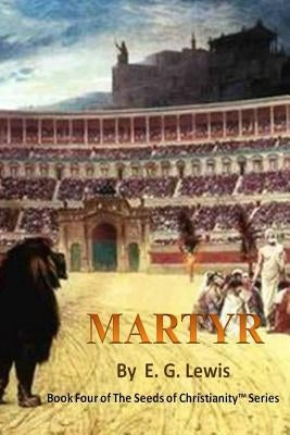 Martyr by Lewis, E. G.