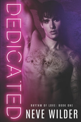 Dedicated: A Rhythm of Love Novel by Wilder, Neve